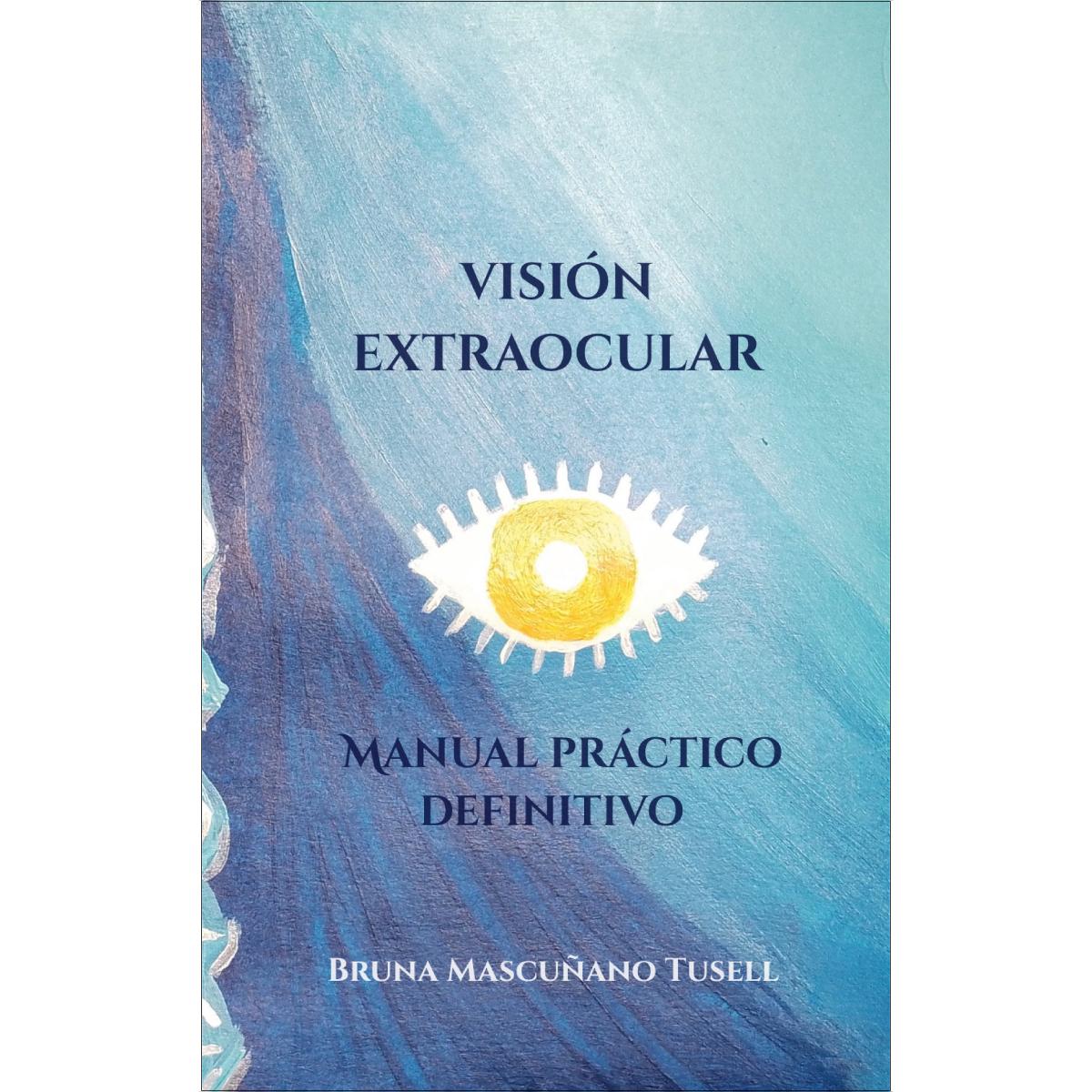 Visión Extraocular: Manual práctico definitivo (Capa mole) 1