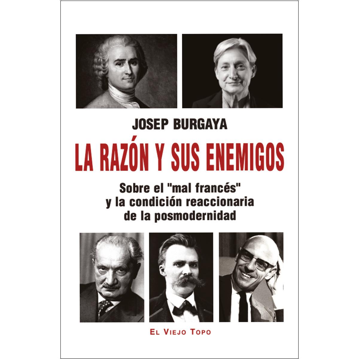 Imagem 0 de LA RAZÓN Y SUS ENEMIGOS: Sobre el "mal francés" y la condición reaccionaria de la posmodernidad (Capa mole com abas)