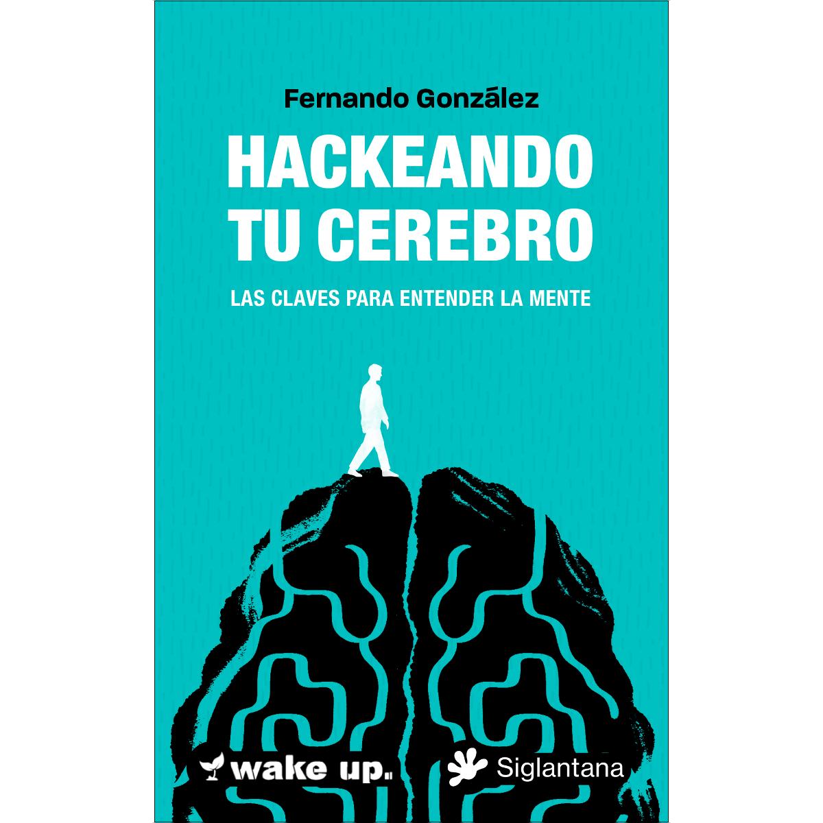 Imagem 0 de Hackeando tu cerebro: Las claves para entender la mente (Capa mole com abas)