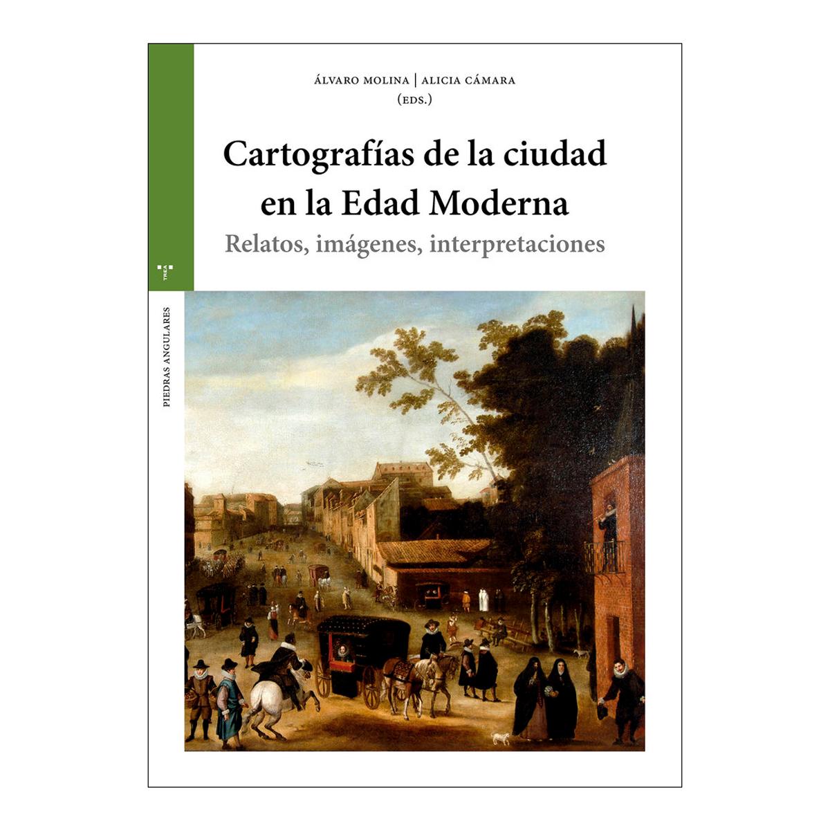 Cartografías de la ciudad en la Edad Moderna: Relatos, imágenes, interpretaciones (Capa mole com abas) 1