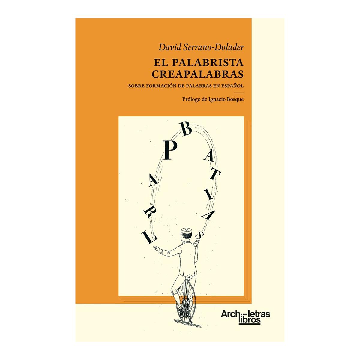 Imagem 0 de El palabrista creapalabras: Sobre formación de palabras en español (Capa mole)