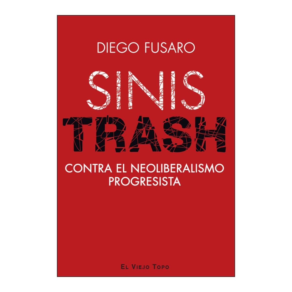 Sinistrash: Contra el neoliberalismo progresista (Capa mole com abas) 1
