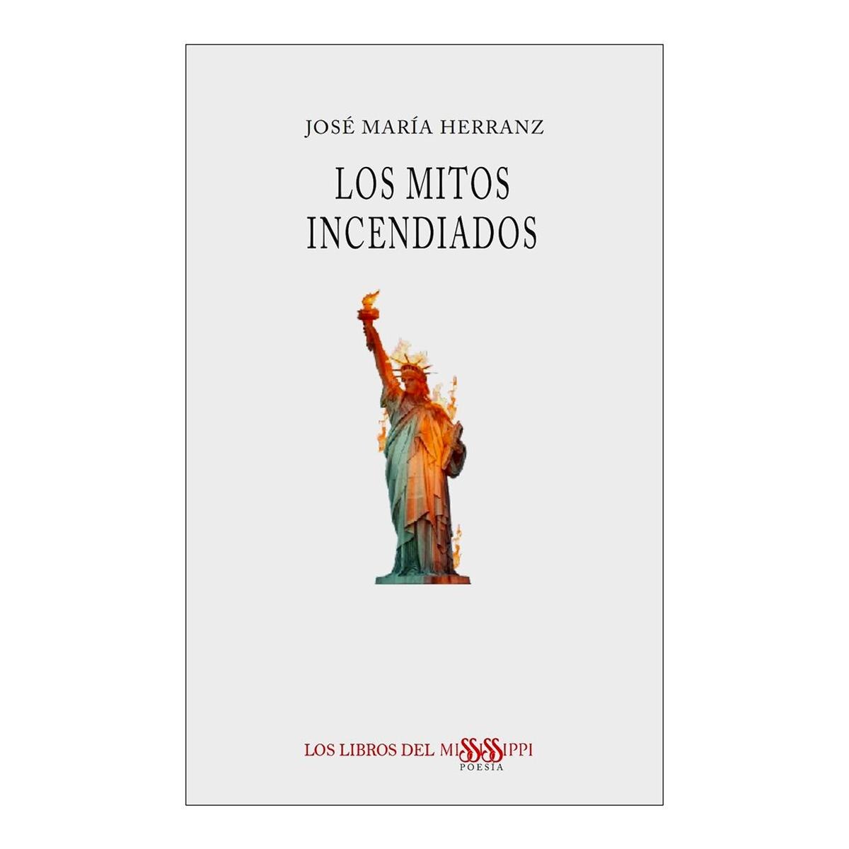 Imagen 0 de LOS MITOS INCENDIADOS (Tapa blanda)
