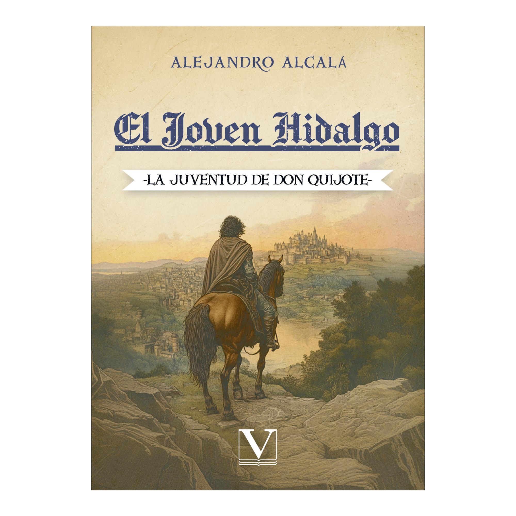 Imagen 0 de EL JOVEN HIDALGO: LA JUVENTUD DE DON QUI (Tapa blanda)