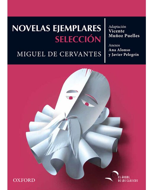 Novelas Ejemplares: Selección (El Árbol de los Clásicos)  (Tapa blanda) 1