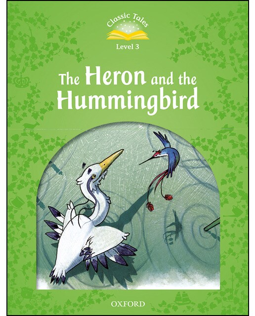 Classic Tales 3. The Heron and the Hummingbird. MP3 Pack (Capa mole) 1