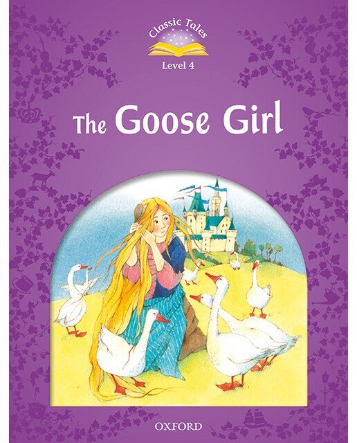 Classic Tales 4. The Goose Girl. MP3 Pack (Capa mole) 1