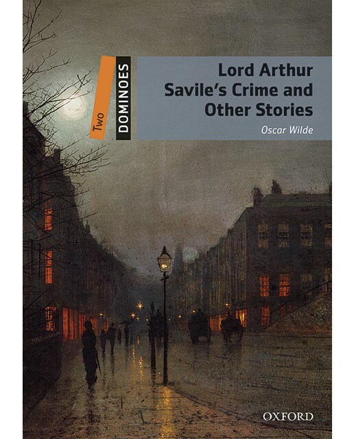 Dominoes 2. Lord Arthur Savile's Crime & Other Stories MP3 Pack (Capa mole) 1