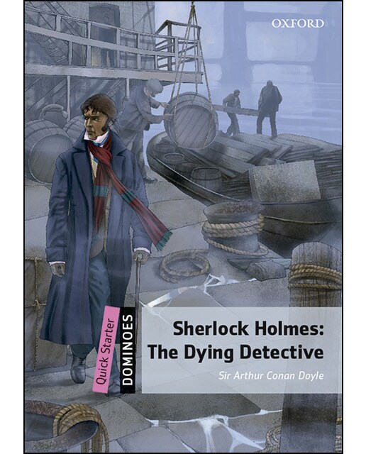 Dominoes Quick Starter. Sherlock Holmes Dying Detective MP3 Pack (Capa mole) 1