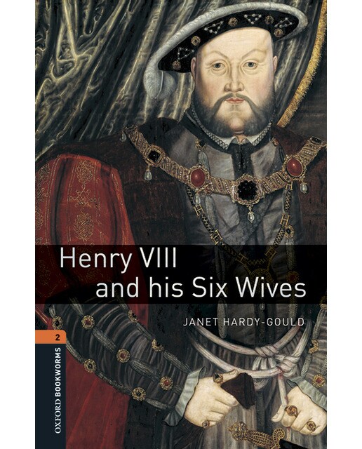 Oxford Bookworms 2. Henry VIII & His Six Wives MP3 Pack (Capa mole) 1