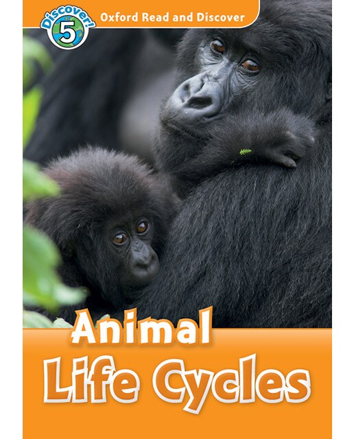 Oxford Read and Discover 5. Animal Life Cycles MP3 Pack (Capa mole) 1