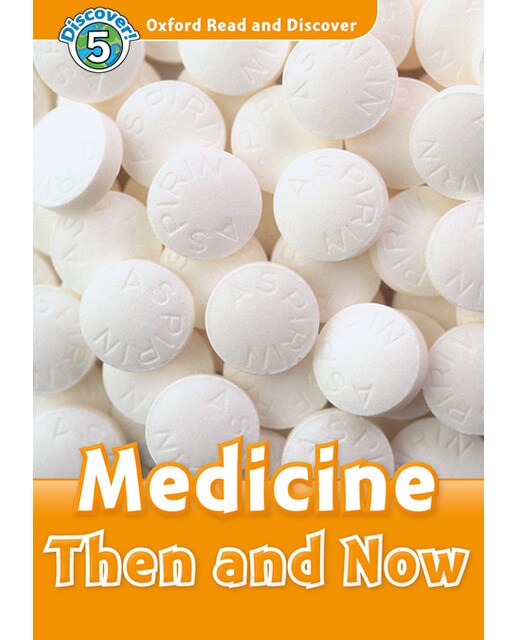 Oxford Read and Discover 5. Medicine Then and Now MP3 Pack (Capa mole) 1