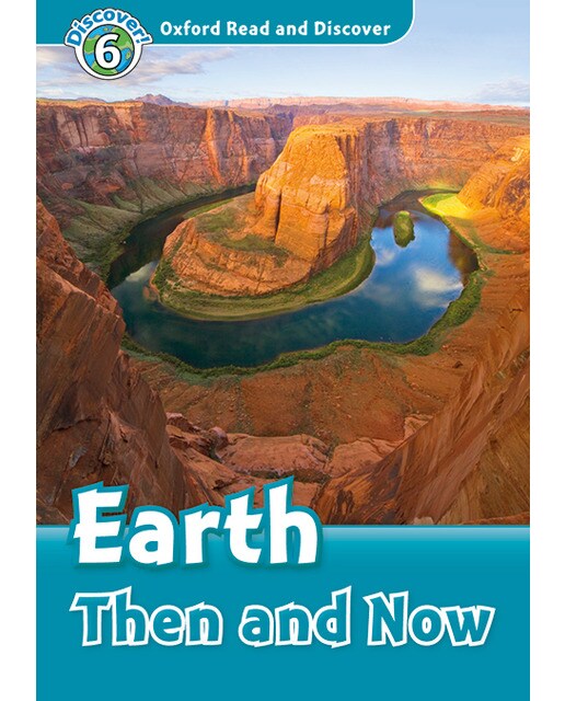 Oxford Read and Discover 6. Earth Then and Now MP3 Pack (Capa mole) 1