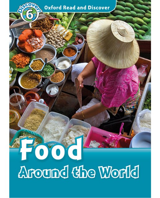 Oxford Read and Discover 6. Food Around the World MP3 Pack (Capa mole) 1