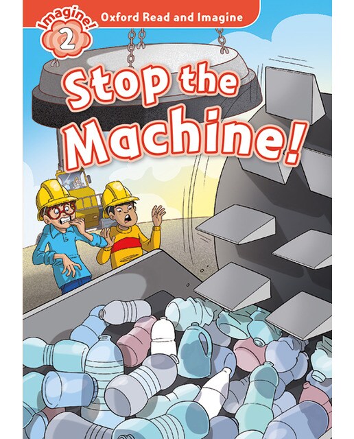 Oxford Read and Imagine 2. Stop the Machine! MP3 Pack (Capa mole) 1