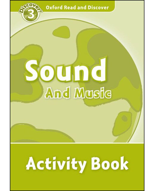 Imagem 0 de Oxford Read and Discover 3. Sound and Music Activity Book