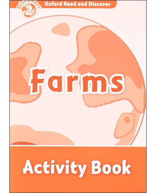 Oxford Read and Discover 2. Farms Activity Book 1