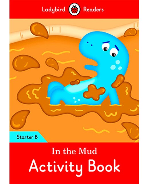 IN THE MUD ACTIVITY BOOK (LB) (Capa mole) 1