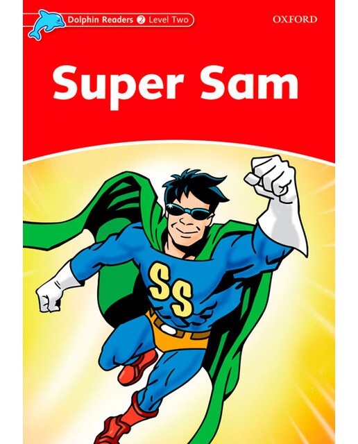 Dolphin Readers 2. Super Sam (Capa mole) 1