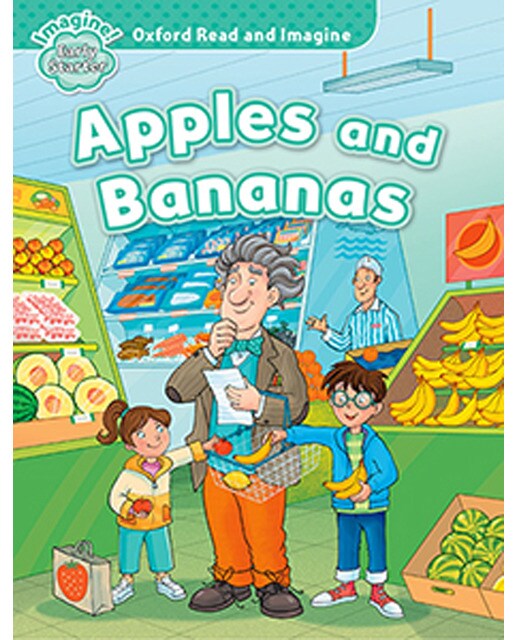 Oxford Read and Imagine Early Starter. Apples and Bananas (Capa mole) 1