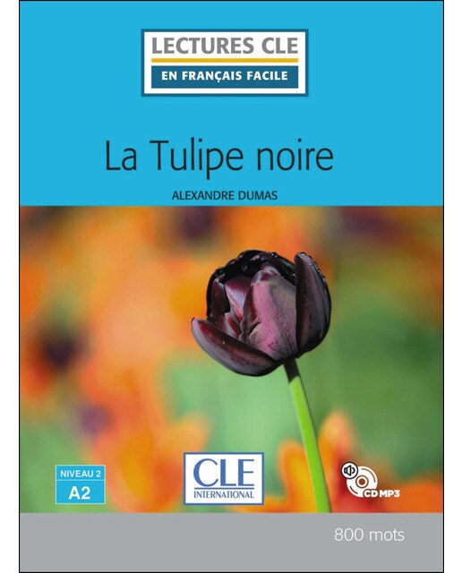 La Tulipe Noire - Niveau 2/A2 - Livre+Cd 1