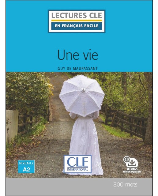 Une Vie-Niveau 2/A2-Livre+Audio Télechargeable 1