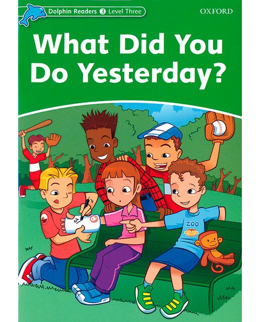 Dolphin Readers 3. What Did You Do Yerterday? International Edition (Capa mole) 1