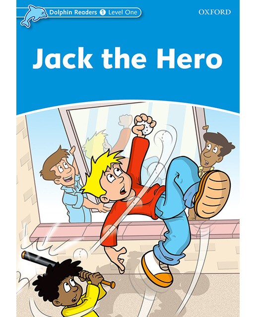 Dolphin Readers 1. Jack the Hero (Capa mole) 1