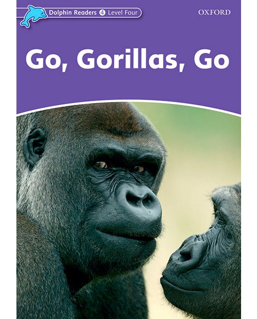 Dolphin Readers 4. Go, Gorilas, Go. International Edition (Capa mole) 1