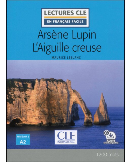 Imagem 0 de Arsène Lupin L'aiguille Creuse - Niveau 2/A2 - Livre + Audio Téléchargeable