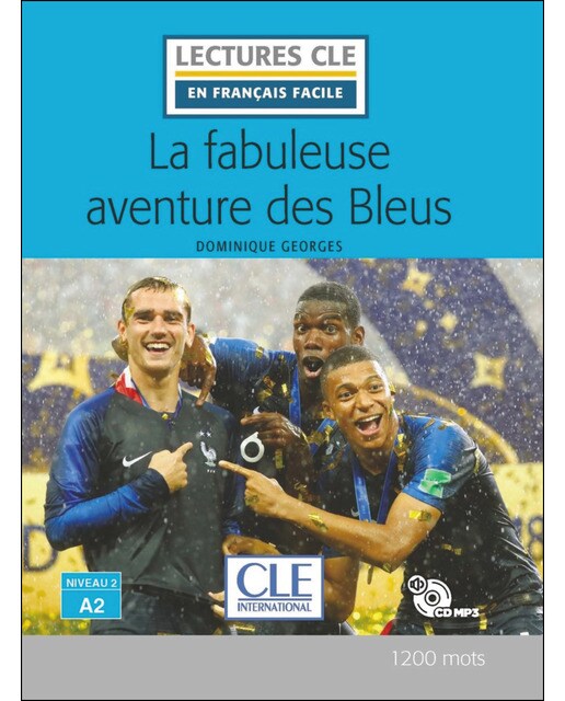 Imagem 0 de La Fabuleuse Aventure Des Bleus - Niveau 2/A2 - Livre + CD