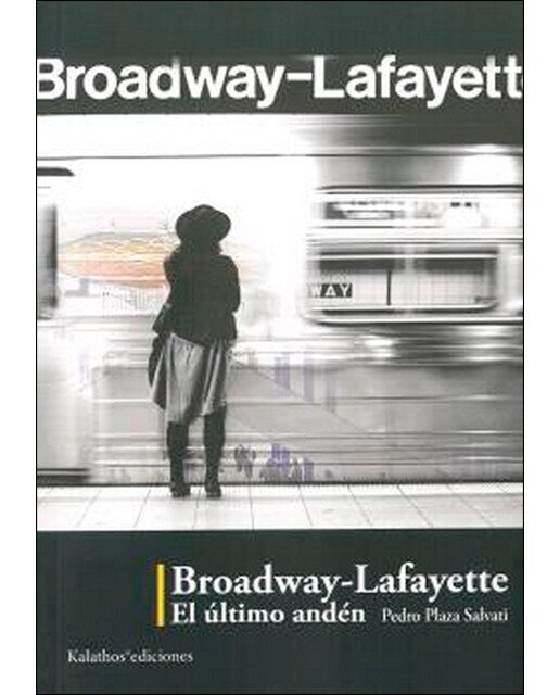 Imagen 0 de Broadway-Lafayette: El último andén (Tapa blanda)