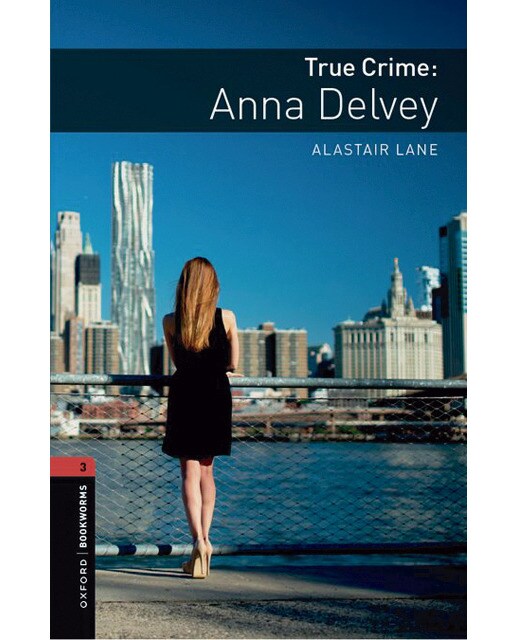 Oxford Bookworms 3. True Crime: Anna Delvey MP3 Pack (Capa mole) 1