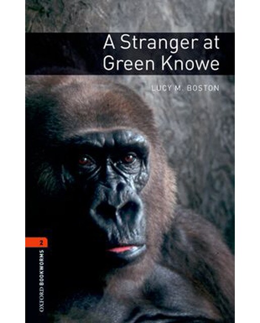Oxford Bookworms 2. A Stanger at Green Knowe (Capa mole) 1