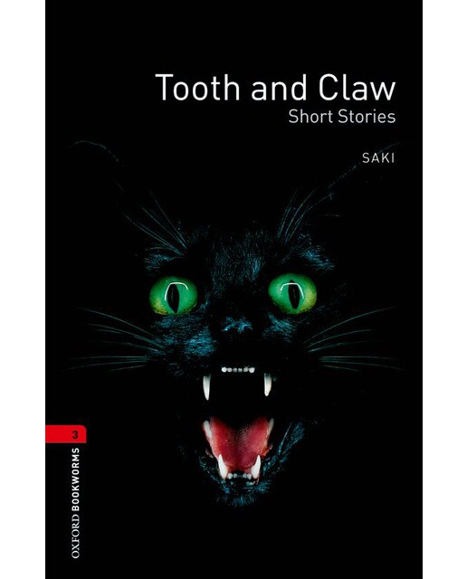 Oxford Bookworms 3. Tooth and Claw Short Stories (Capa mole) 1
