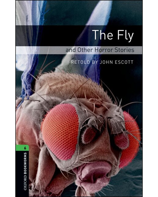 Oxford Bookworms 6. The Fly and Other Horror Stories (Capa mole) 1