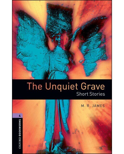 Oxford Bookworms 4. The Unquiet Grave (Capa mole) 1