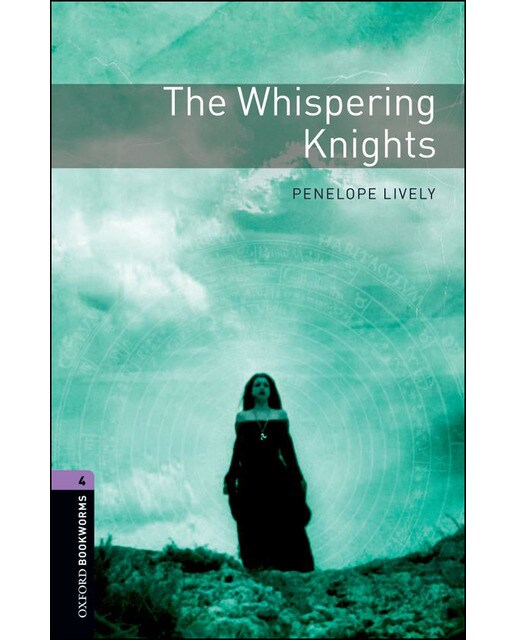 Oxford Bookworms 4. The Whispering Knights (Capa mole) 1