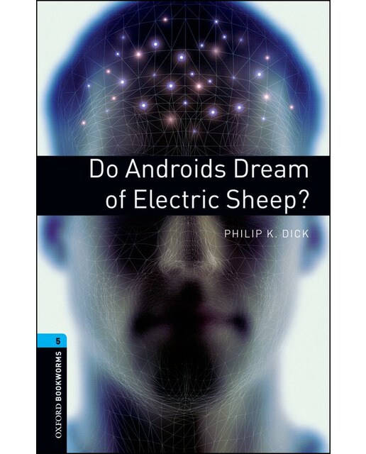 Oxford Bookworms 5. Do Androids Dream of Electric Sheep? (Capa mole) 1