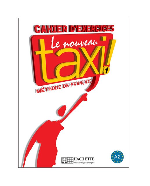 Le Nouveau Taxi 1: Méthode De Français 1