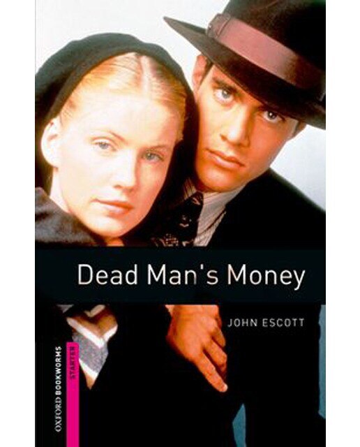 Oxford Bookworms Starter. Dead Man's Money (Capa mole) 1