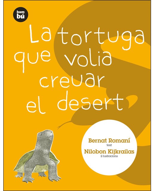 Imagen 0 de La tortuga que volia creuar el desert (Tapa blanda)
