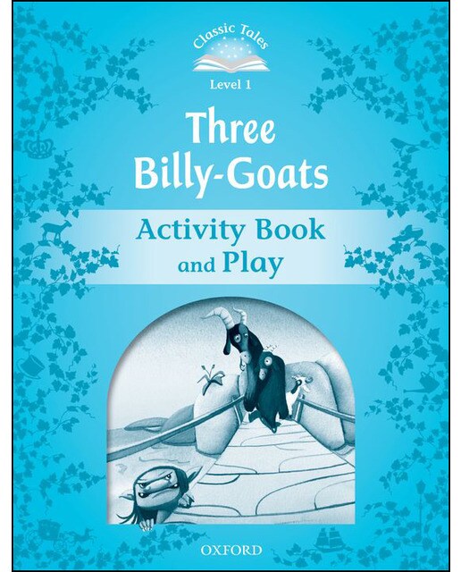Classic Tales 1. Three Billy-Goats. Activity Book and Play 1