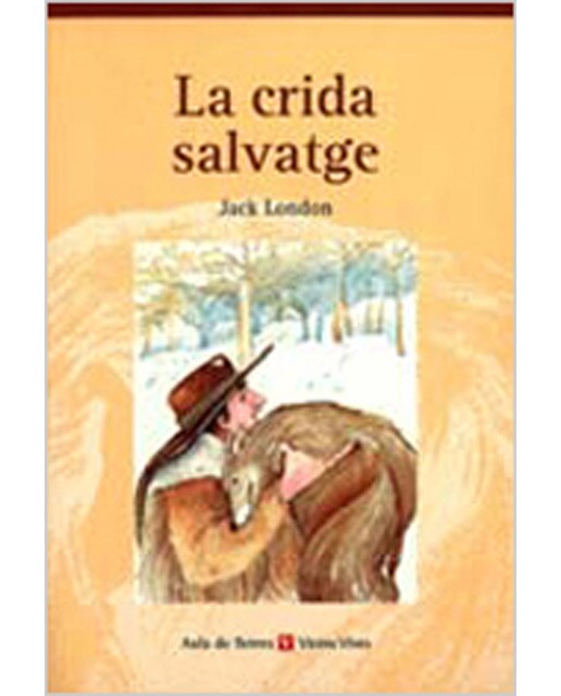 La Crida Salvatge. Colecci? Aula De Lletres. Auxiliar B.u.p.