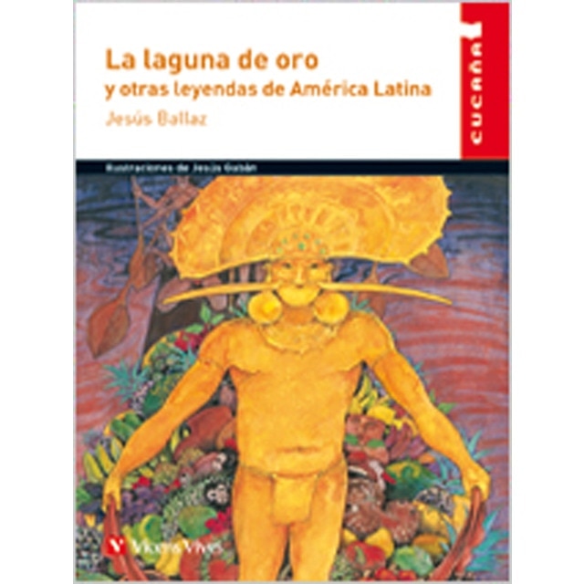 Imagen 0 de La Laguna De Oro Y Otras Leyendas De America Latin (Tapa blanda)