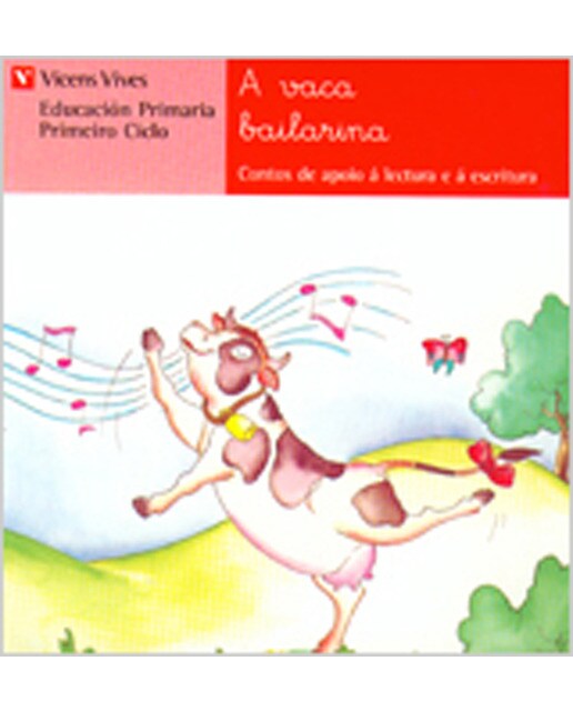 A Vaca Bailarina. Lectura. Primeiro Ciclo. (Capa mole) 1