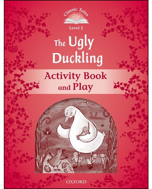 Classic Tales 2. The Ugly Duckling. Activity Book and Play 1