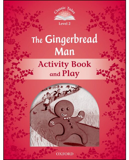 Classic Tales 2. The Gingerbread Man. Activity Book and Play 1