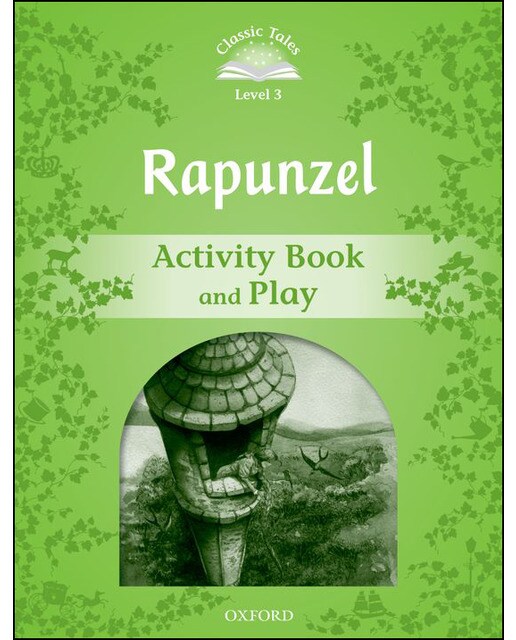 Classic Tales 3. Rapunzel. Activity Book and Play 1