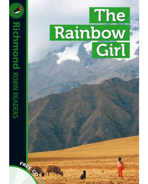 Richmond Robin Readers. The Rainbow Girl + CD. Level 3 1